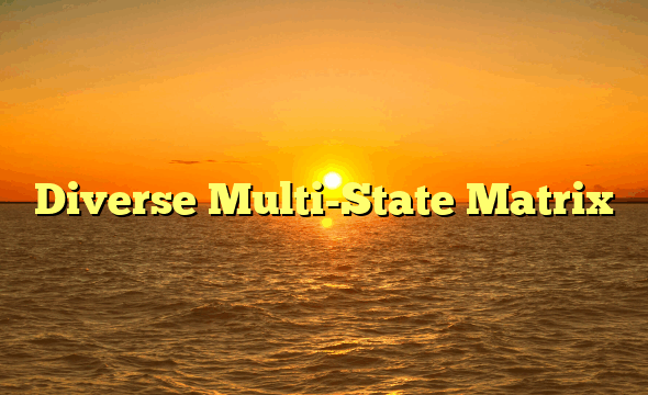 Diverse Multi-State Matrix