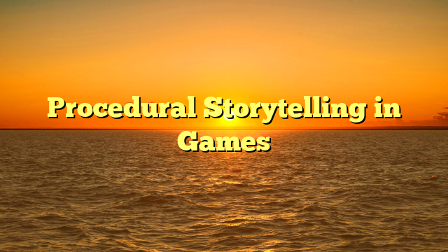Procedural Storytelling in Games